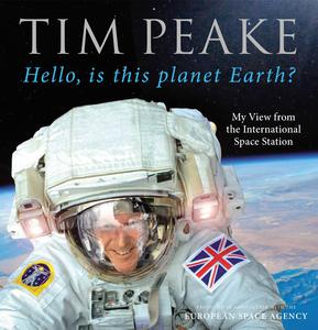 Tim Peake "Hello, is this planet Earth?"