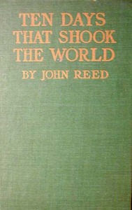 Джон Рид "Десять дней, которые потрясли мир" ("Ten days that shook the world")