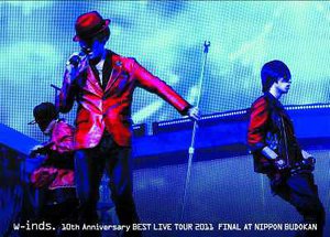 w-inds. BEST LIVE TOUR 2011 FINAL at Nippon Budokan  DVD