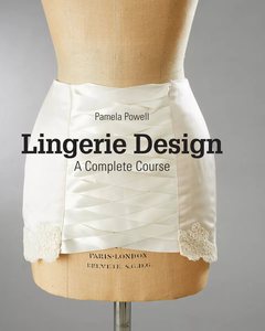 Lingerie Design: A Complete Course