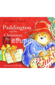 Книга Michael Bond: Paddington and the Christmas Surprise