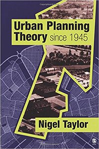 Urban Planning Theory since 1945 by Nigel Taylor