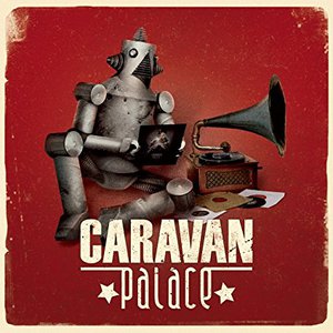 Виниловая пластинка Caravan Palace