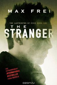 Max Frei. The Stranger