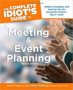 Robin E. Graven, L. J. Golabowski «The complete idiot’s guide to Meetings and Event Plan­ning»
