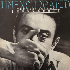 Unexpurgated - The Very Best Of Lenny Bruce