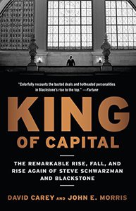 "King of Capital" by David Carey & John E. Morris