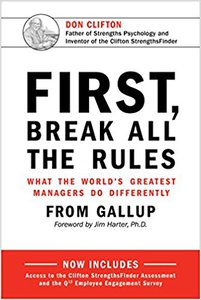 "First, Break All the Rules" by Marcus Buckingham and Curt Coffman