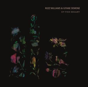WILLIAMS ROZZ & DEMONE GITANE In The Heart Limited Edition 2 Disc