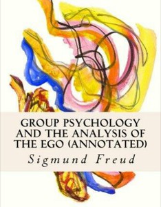 Freud. Group Psychology and the Analysis of the Ego.