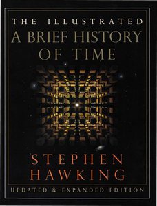 The Illustrated A Brief History of Time: Updated and Expanded Edition by Stephen Hawking