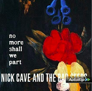 No More Shall We Part —Nick Cave & the Bad Seeds