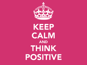 Think positive