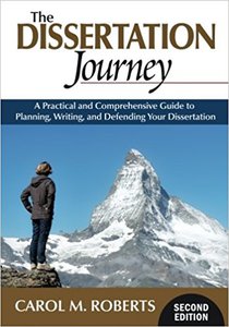 The Dissertation Journey: A Practical and Comprehensive Guide to Planning, Writing, and Defending Your Dissertation