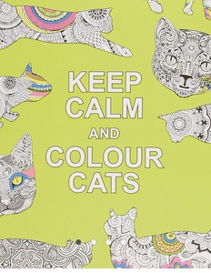 Альбом для раскрашивания Keep Calm & Colour Cats