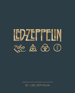 Led Zeppelin by Led Zeppelin - Official Illustrated Book