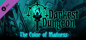 Darkest Dungeon: The Color Of Madness