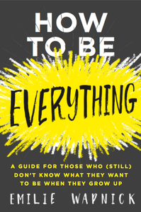 Книга Emilie Wapnick How to be everything