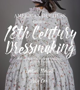 Книга The American Duchess Guide to 18th Century Dressmaking
