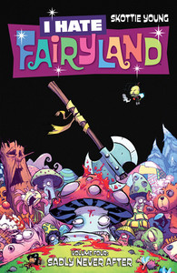 I Hate Fairyland vol.4: Sadly Never After