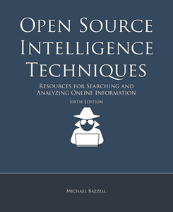 OPEN SOURCE INTELLIGENCE TECHNIQUES