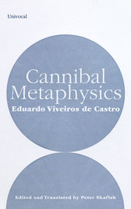 'Cannibal metaphysics' Eduardo Viveiros de Castro