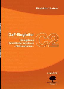 DaF-Begleiter C2 Übungsbuch Schriftlicher Ausdruck - Stellungnahme