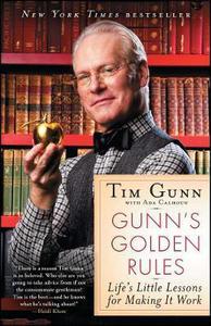 Gunn's Golden Rules : Life's Little Lessons for Making It Work