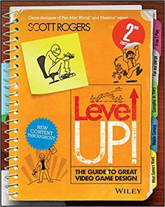 Level Up! The Guide to Great Video Game Design