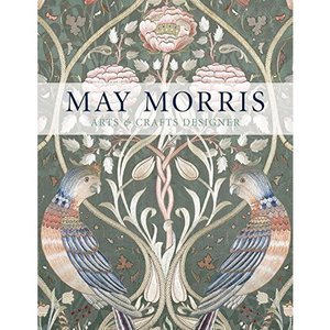 May Morris: Arts & Crafts Designer