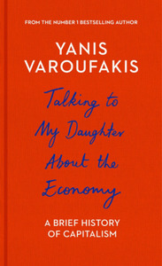 Talking to My Daughter About the Economy: A Brief History of Capitalism