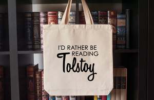 Tote Bag: I'd Rather Be Reading Tolstoy