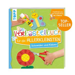 Das Verbastelbuch für die Allerkleinsten Schneiden und Kleben