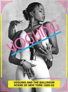 Voguing and the House Ballroom Scene of New York, 1989-92, Stuart Baker