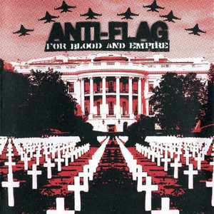 Anti-Flag ‎– For Blood And Empire