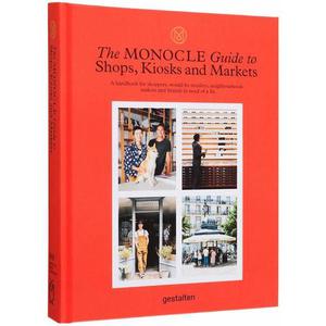 The Monocle Guide to Shops, Kiosks and Markets