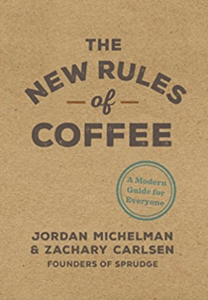 The New Rules of Coffee