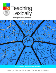 Teaching Lexically: Principles and Practice