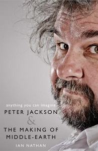 Книга "Anything you can imagine. Peter Jackson and the Making of Middle-Earth"