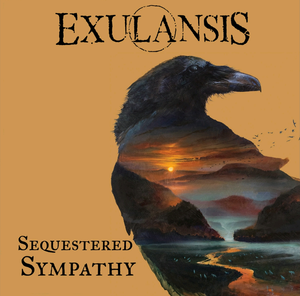 Exulansis - Sequestered Sympathy, Black Vinyl