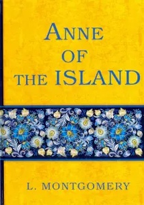 Lucy Montgomery: Anne of the Island