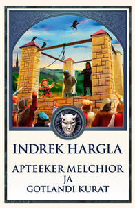 Indrek Hargla "Apteeker Melchior"