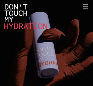 Don’t touch my hydration