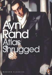 Atlas Shrugged - Ayn Rand