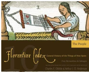 The Florentine Codex : General History of the Things of New Spain (12 Volume Set)
