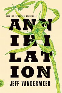 Jeff Vandermeer - Annihilation