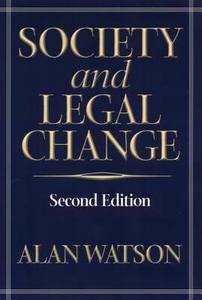 Alan Watson. Society and legal change