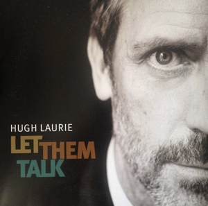 Hugh Laurie. Let Them Talk (2 LP)