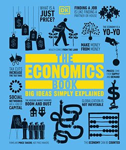 книга The Economics Book: Big Ideas Simply Explained