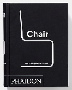 CHAIR: 500 DESIGNS THAT MATTER